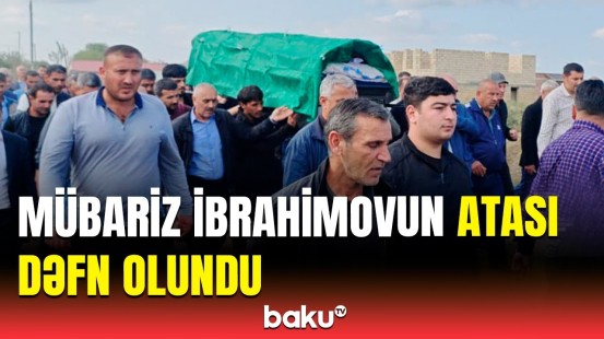 Milli Qəhrəman Mübariz İbrahimovun atasının dəfnindən görüntülər