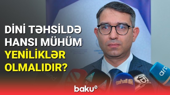 İlahiyyat İnstitutunun qarşısındakı məqsədlər | Gündüz İsmayılov açıqladı