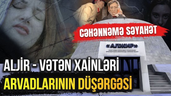 44 azərbaycanlı qadına cəhənnəm əzabı yaşadılan Aljir | Tükürpərdən faktlar