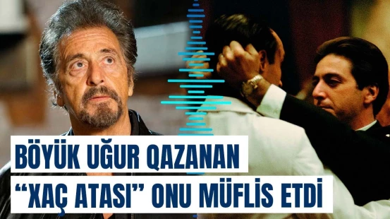 Al Paçinodan heyrətləndirən etiraf | “Xaç atası”ndan sonra niyə borclandı?