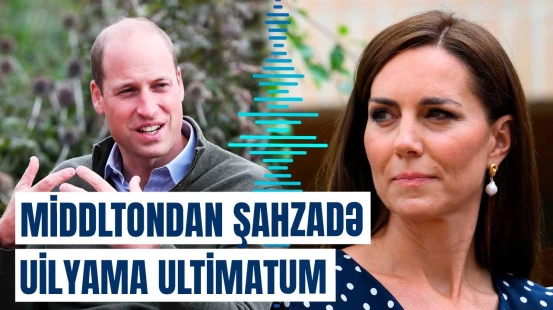 Keytlə Uilyam bu səbəbdən ayrıla bilər? | Onun belə etməsi məni...