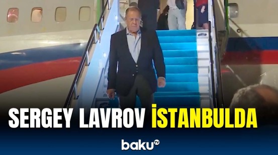 Sergey Lavrov Türkiyəyə səfər etdi | Qarşılanma anından görüntülər