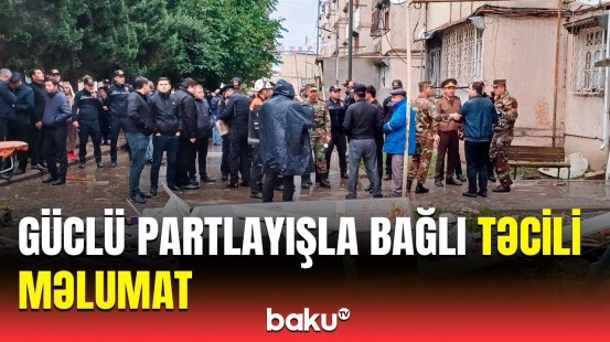 Binadakı partlayışla bağlı hərəkətə keçildi | Gəncədə qorxulu anlar