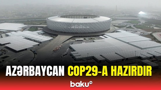 İctimaiyyətə bu zonalara giriş pulsuz olacaq | COP29-la bağlı işlər yekunlaşır