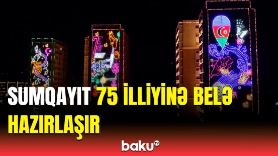 Sumqayıtın 75 illiyi ilə bağlı tədbirlər görülür
