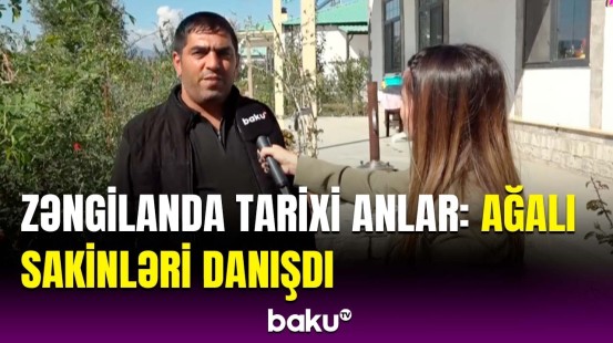 Gənc yaşlarımda çıxdığım Ağalıya indi qayıdıram | Zəngilan sakinləri təəssüratlarını bölüşdü