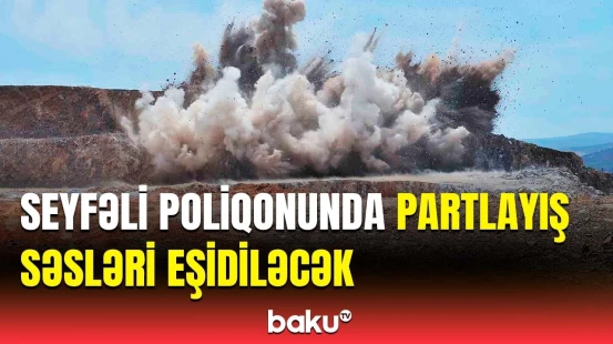 Müdafiə Nazirliyindən Seyfəli poliqonu ilə bağlı xəbərdarlıq