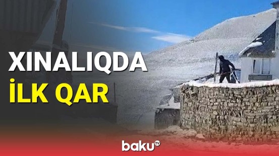 Qubaya oktyabrda qar yağdı | Xınalıq ağ örpəyə büründü