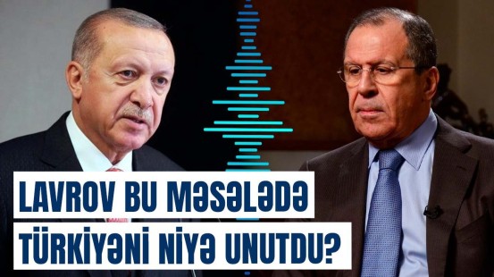 Türkiyənin adı BMT ilə bağlı mövzuda çəkilmədi | Lavrovdan qalmaqallı müsahibə