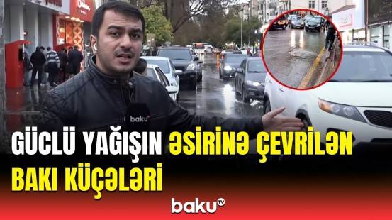 Bakı küçələri yağışdan sonra bu hala düşdü | Əhali çətin durumda