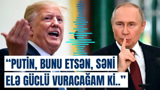 Putin, başının üstündə olanları dağıdaram | Tramp özünü gicbəsər adlandırdı