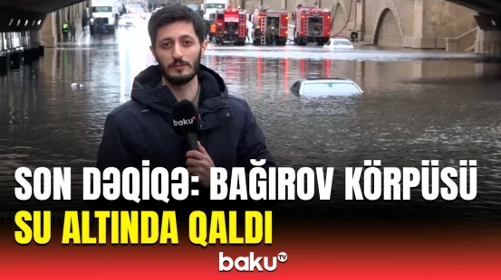 Bakı meri Bağırov körpüsünə gəldi | Su basmış ərazidə son vəziyyət