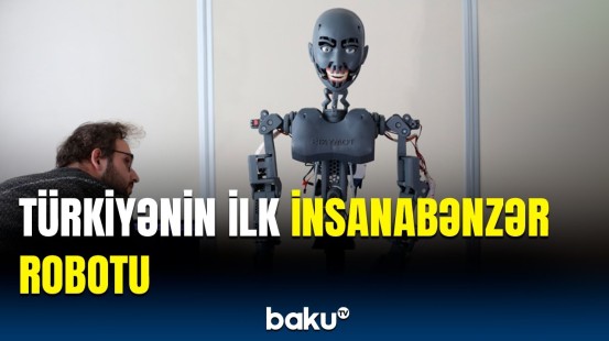 40 günə hazırlanan Türkiyənin ilk insanabənzər robotu "Tomyris" təqdim olunub