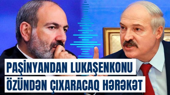 Paşinyan meydan oxumağa çalışır? - Ermənistan Lukaşenkonun qatı düşməninə qucaq açdı