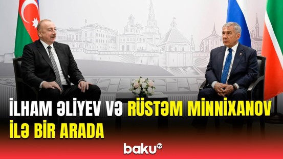 İlham Əliyev Kazanda Rusiya Federasiyasının Tatarıstan Respublikasının Rəisi ilə görüşdü