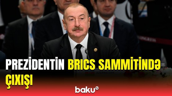 İlham Əliyevin Kazanda BRICS sammitində çıxışı