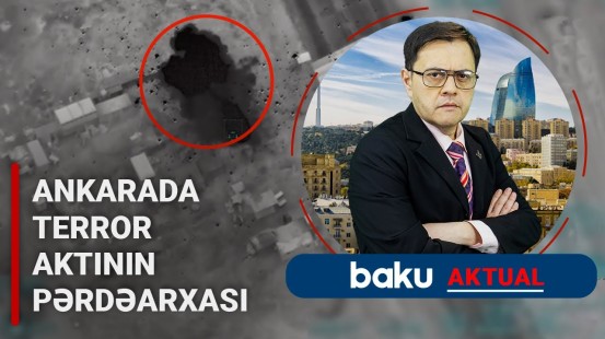 Ankarada TUSAŞ obyektinə kimlər və niyə hücum etdi? | BAKU AKTUAL