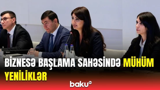 Sahibkarlığın inkişafı ilə bağlı islahatlar | DVX-nin rəis müavini açıqladı