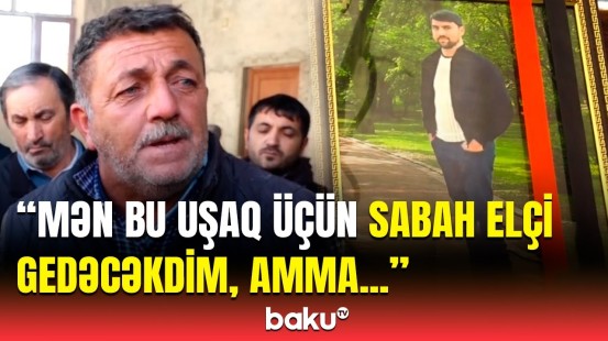 Təcili yardım gələnə kimi oğlum can verdi... | Nişanı olacaqdı, faciəvi şəkildə həlak oldu