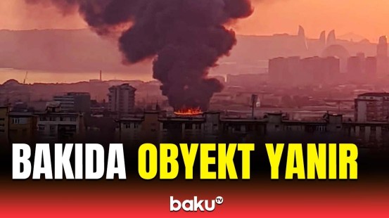 Bakıdakı dəhşətli yanğının baş verdiyi ərazidən canlı bağlantı