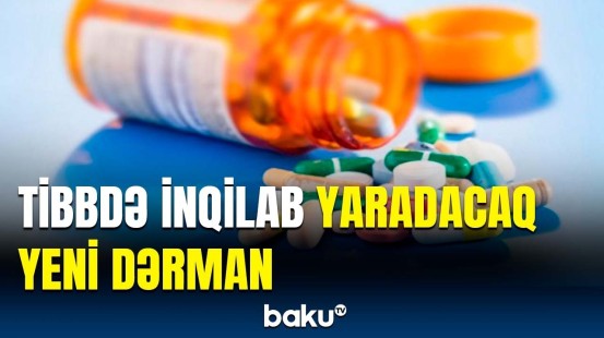 Təsadüfən aşkarlanan elmi tapıntı | Bu dərmanın əsas üstünlüyü nədir?