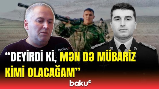 Onun ölüm qorxusu yox idi... | Cəbhə yoldaşları şəhid Qəzənfərin qəhrəmanlığından danışdı