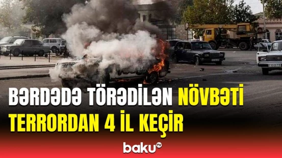 Ermənistan tərəfindən Bərdədə törədilən dəhşətli terrordan 4 il ötür