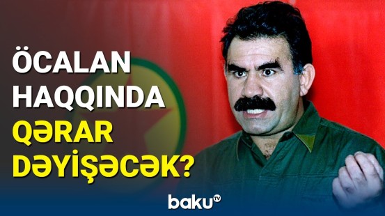 Türkiyədə sensasiya yaradan müzakirə | Öcalan azadlığa çıxa bilər, yoxsa...?