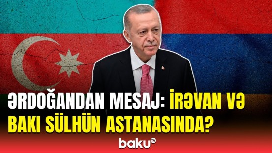 Sülh sazişi tezliklə imzalanacaq, yoxsa...? | Ərdoğanın diqqətçəkən çıxışı