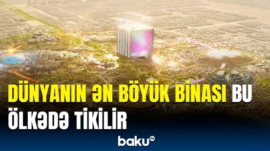 Ölçüləri və dizaynı ilə tayı-bərabəri olmayan göydələn dünyaya səs saldı