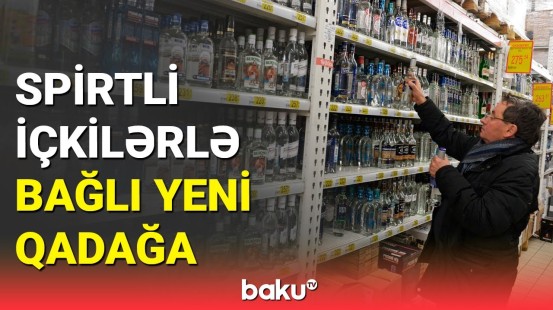 Alkoqollu içkilərlə bağlı yeni qanun layihəsi | Detallar açıqlandı