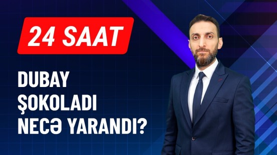 Ekspertlər Dubay şokoladının insan orqanizminə təsirindən danışdılar