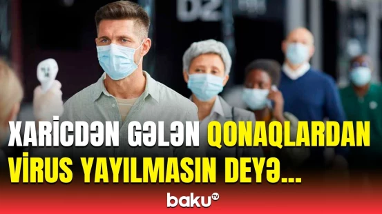 Yeni peyvənd kimlərə lazımdır? - COP29-la bağlı tibbi nəzarət gücləndirildi