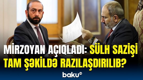 Ermənistan XİN rəhbərindən sülhlə bağlı vacib açıqlama