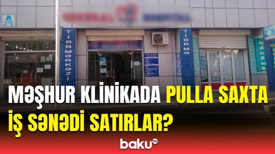 Bakıda özəl klinikada qanunsuzluq | Baş Prokurorluq təcili hərəkətə keçdi