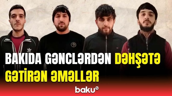 Bakıda dəhşətli hadisə | Avtomobillərə qənim kəsilən dəstənin sonu