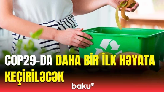 Qida tullantıları yenidən emal olunacaq və bununla da... | Anar Zeynalov açıqladı