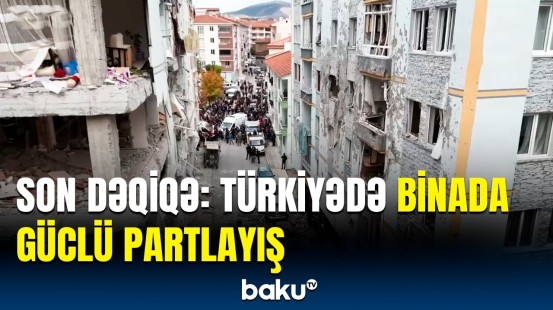 Partlayış olan binada son vəziyyət | Hadisə yerindən görüntülər