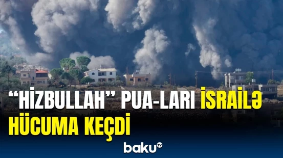 İsrailə hücum əmri verən "Hizbullah" komandirinin sonu | Vəziyyət gərginləşdi