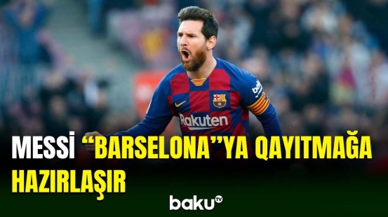 Lionel Messi yenidən "Barselona"da çıxış edəcək