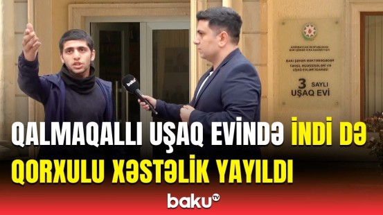 3 saylı uşaq evində nə baş verir? | Hadisə ilə bağlı rəsmi açıqlama