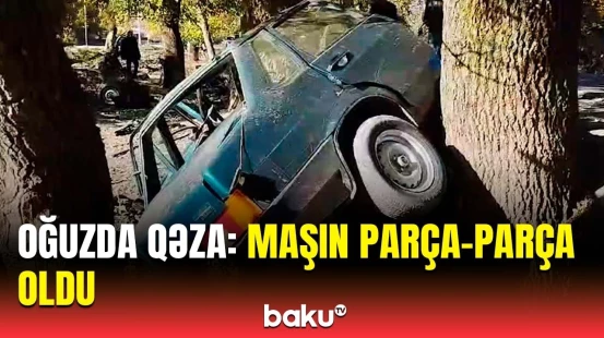 Oğuzda ağır yol qəzası | Hadisə yerindən dəhşətli görüntülər