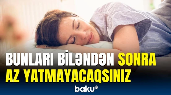 Yuxu müddətinin az olması orqanizmə necə təsir edir? - Alimlərdən xəbərdarlıq