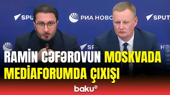 "Baku TV"nin direktoru Ramin Cəfərov MDB ölkələrinin III Media Forumunda çıxış etdi