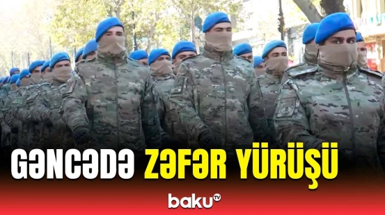 Xalq qürurla onları izlədi | Hərbçilərin Gəncədəki yürüşündən görüntülər