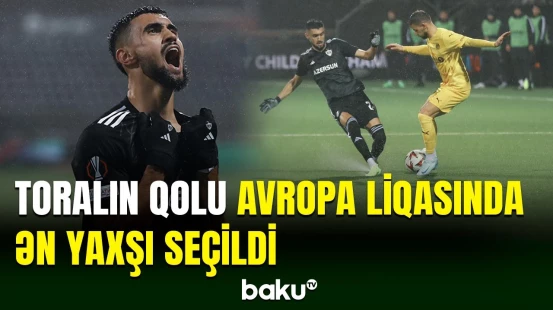 Toral Bayramovun qolu 4-cü turun ən yaxşısı seçildi