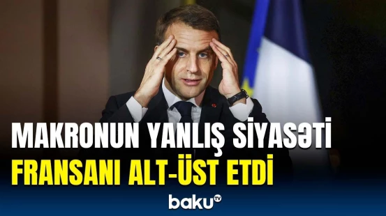 Fransa Azərbaycana möhtacdır | Makron və Tokayevin görüşünün nəticəsi