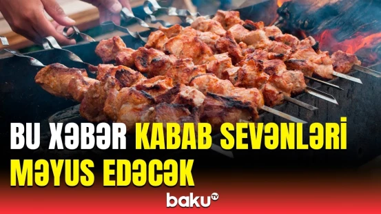 İllərdir kababı səhv şəkildə yeyirik? - Bu qidalarla qarışdırsanız...