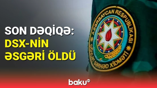 Əsgərin ölüm səbəbi nədir? |Hərbi Prokurorluqdan məlumat