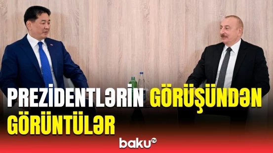 Monqolustan Prezidenti Azərbaycanda | Liderlərin Bakıda mühüm müzakirəsi